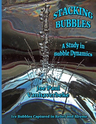 Stacking Bubbles: A Study in Bubble Dynamics B09DN1FJZM Book Cover
