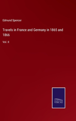 Travels in France and Germany in 1865 and 1866:... 3752580852 Book Cover