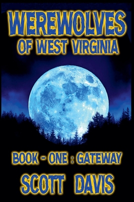 Werewolves of West Virginia - Book 1 - Gateway B0CWZF11CR Book Cover