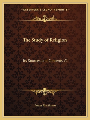 The Study of Religion: Its Sources and Contents V1 1162602538 Book Cover