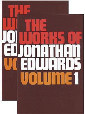 Works of Jonathan Edwards: 2 Volume Set 0851513972 Book Cover