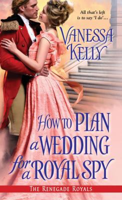 How to Plan a Wedding for a Royal Spy 1420131265 Book Cover