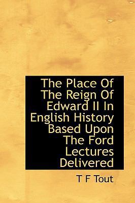 The Place of the Reign of Edward II in English ... 1116562782 Book Cover