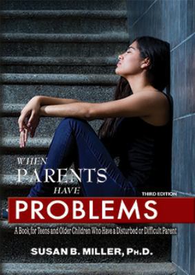 When Parents Have Problems: A Book for Teens an... 0398092672 Book Cover