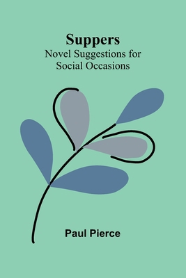 Suppers: Novel Suggestions for Social Occasions 9364730402 Book Cover