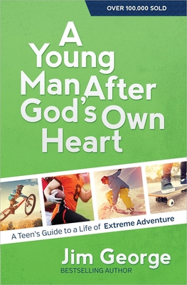 Young Man After God's Own Heart: A Teen's Guide... 0736959785 Book Cover