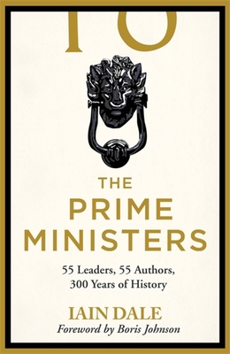 The Prime Ministers: 55 Leaders, 55 Authors, 30... 1529312140 Book Cover