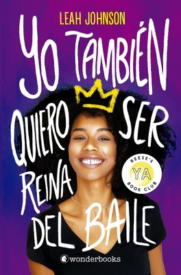 Yo Tambien Quiero Ser Reina del Baile [Spanish] 8418509104 Book Cover