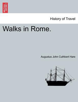 Walks in Rome. Vol. II. 1241597480 Book Cover