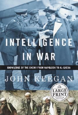 Intelligence in War: Knowledge of the Enemy fro... [Large Print] 0375432248 Book Cover