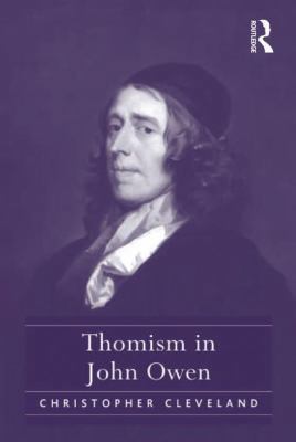 Thomism in John Owen 1409455793 Book Cover