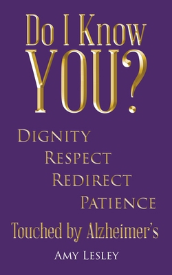 Do I Know You?: Touched by Alzheimer's 1662406452 Book Cover