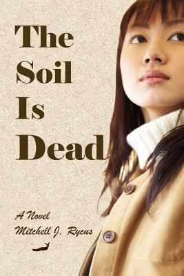 The Soil Is Dead 1475224915 Book Cover