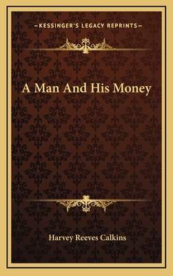 A Man and His Money 1163562238 Book Cover