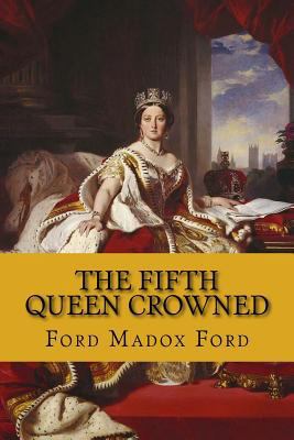 The fifth queen crowned (the fifth queen trilog... 1543041930 Book Cover