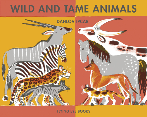 Wild and Tame Animals 1909263648 Book Cover