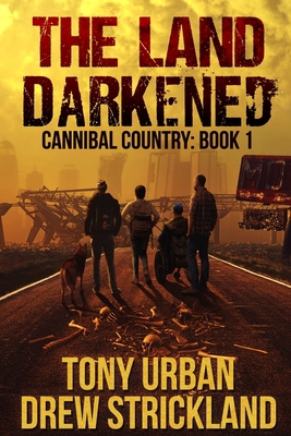 The Land Darkened: A Post Apocalyptic Thriller 1654831727 Book Cover