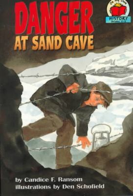 Danger at Sand Cave (On My Own History (Pb)) 0756971403 Book Cover