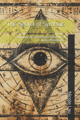 The Secret of Symbols: Exploring the Mysterious...            Book Cover