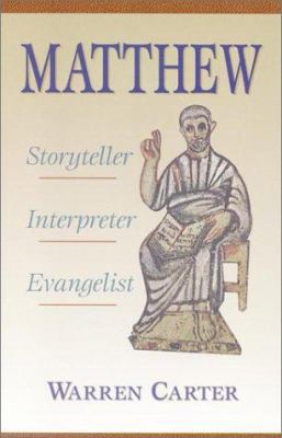 Matthew: Storyteller, Interpreter, Evangelist 1565631536 Book Cover