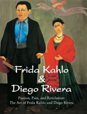 Frida Kahlo & Diego Rivera: Passion, Pain, and ... 1639192379 Book Cover