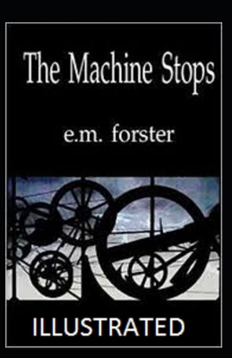 Paperback The Machine Stops Illustrated Book