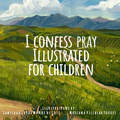 I Confess To You: My First Prayers B0H12FQ1R3 Book Cover