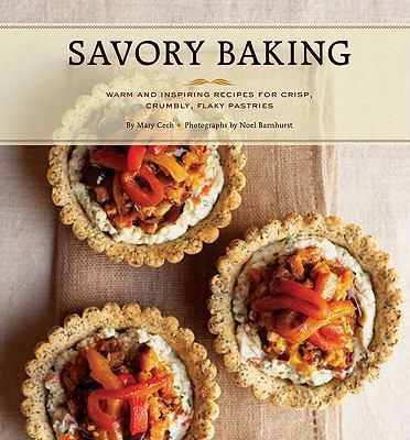 Savory Baking: Warm and Inspiring Recipes for C... 0811859061 Book Cover