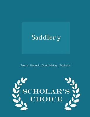 Saddlery - Scholar's Choice Edition 1298465702 Book Cover