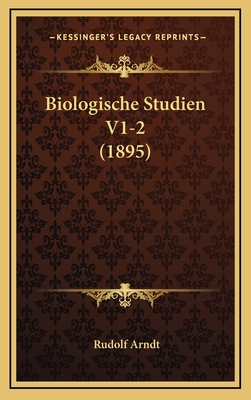 Biologische Studien V1-2 (1895) [German] 1167970594 Book Cover