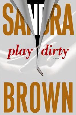 Play Dirty: A Novel 1416552146 Book Cover