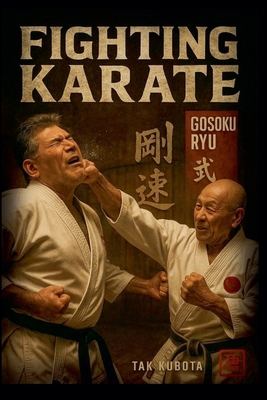 Fighting Karate: Gosoku Ryu 0934489491 Book Cover
