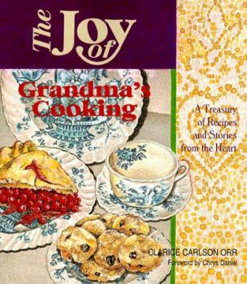 The Joy of Grandma's Cooking: A Treasury of Rec... 1886225451 Book Cover
