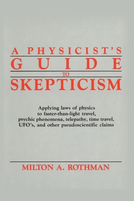 A Physicist's Guide to Skepticism 0879754400 Book Cover