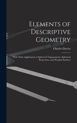 Elements of Descriptive Geometry: With Their Ap... 101806074X Book Cover