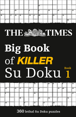 The Times Big Book of Killer Su Doku: Book 1: V... 0007983158 Book Cover