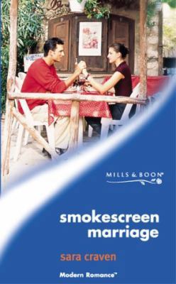 SMOKESCREEN MARRIAGE (MODERN ROMANCE S.) 0263825639 Book Cover