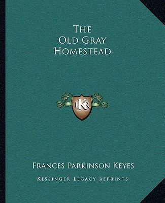 The Old Gray Homestead 1162703741 Book Cover
