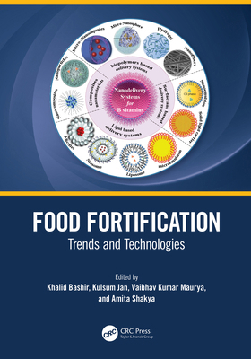Food Fortification: Trends and Technologies 0367723921 Book Cover