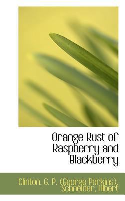 Orange Rust of Raspberry and Blackberry 1110773749 Book Cover