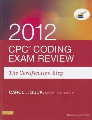 Cpc Coding Exam Review 2012: The Certification ... 1455706590 Book Cover