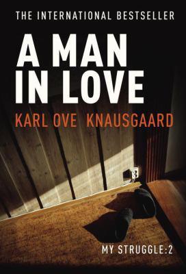 A Man in Love: My Struggle: 2 1846554691 Book Cover