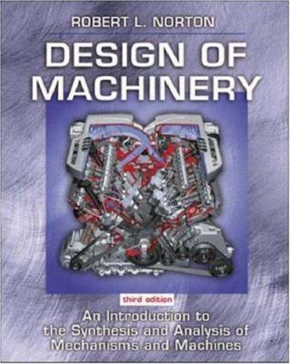Design of Machinery: An Introduction to the Syn... 0072864478 Book Cover