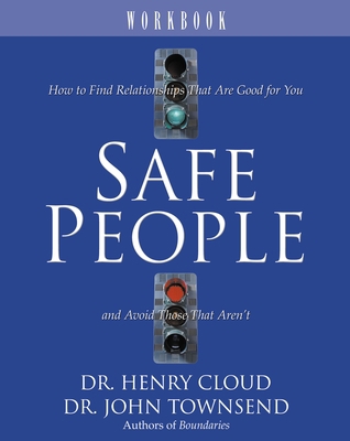 Safe People Workbook: How to Find Relationships... 0310495016 Book Cover