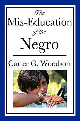 The Mis-Education of the Negro (An African Amer... 1604592265 Book Cover