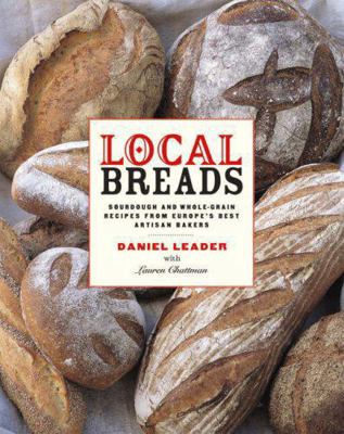 Local Breads: Sourdough and Whole-Grain Recipes... B002PJ4J5G Book Cover