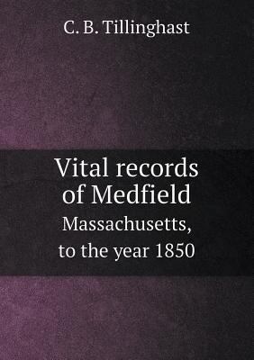 Vital Records of Medfield Massachusetts, to the... 5518657137 Book Cover