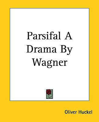 Parsifal a Drama by Wagner 1161447431 Book Cover