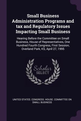 Small Business Administration Programs and tax ... 1378284828 Book Cover