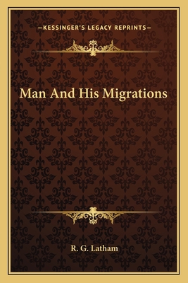 Man And His Migrations 1163606065 Book Cover